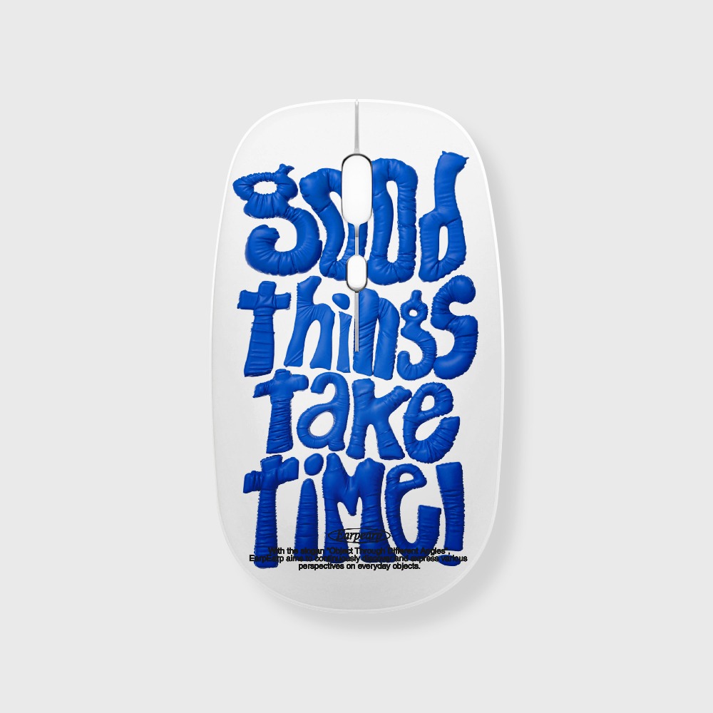 GOOD THINGS TAKE TIME-BLUE(무선마우스)
